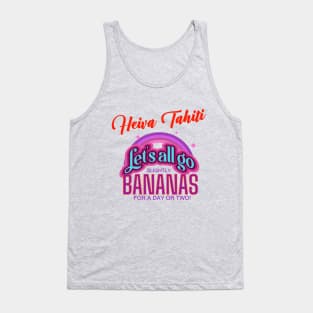 Heiva Thaiti -- Let's All Go Bananas for a Day or Two! Tank Top